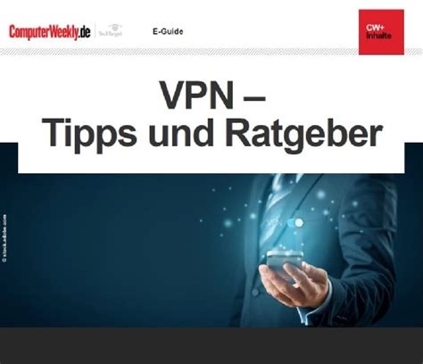 VPN: News, Ratgeber und Tipps 